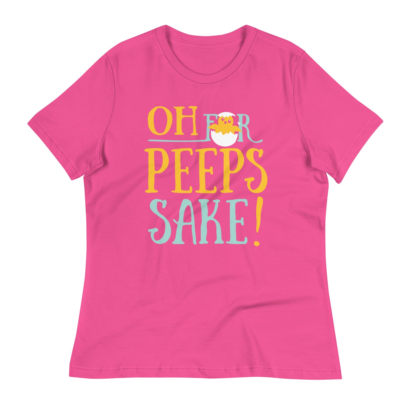 Oh For Peeps Sake Women's Signature Tee