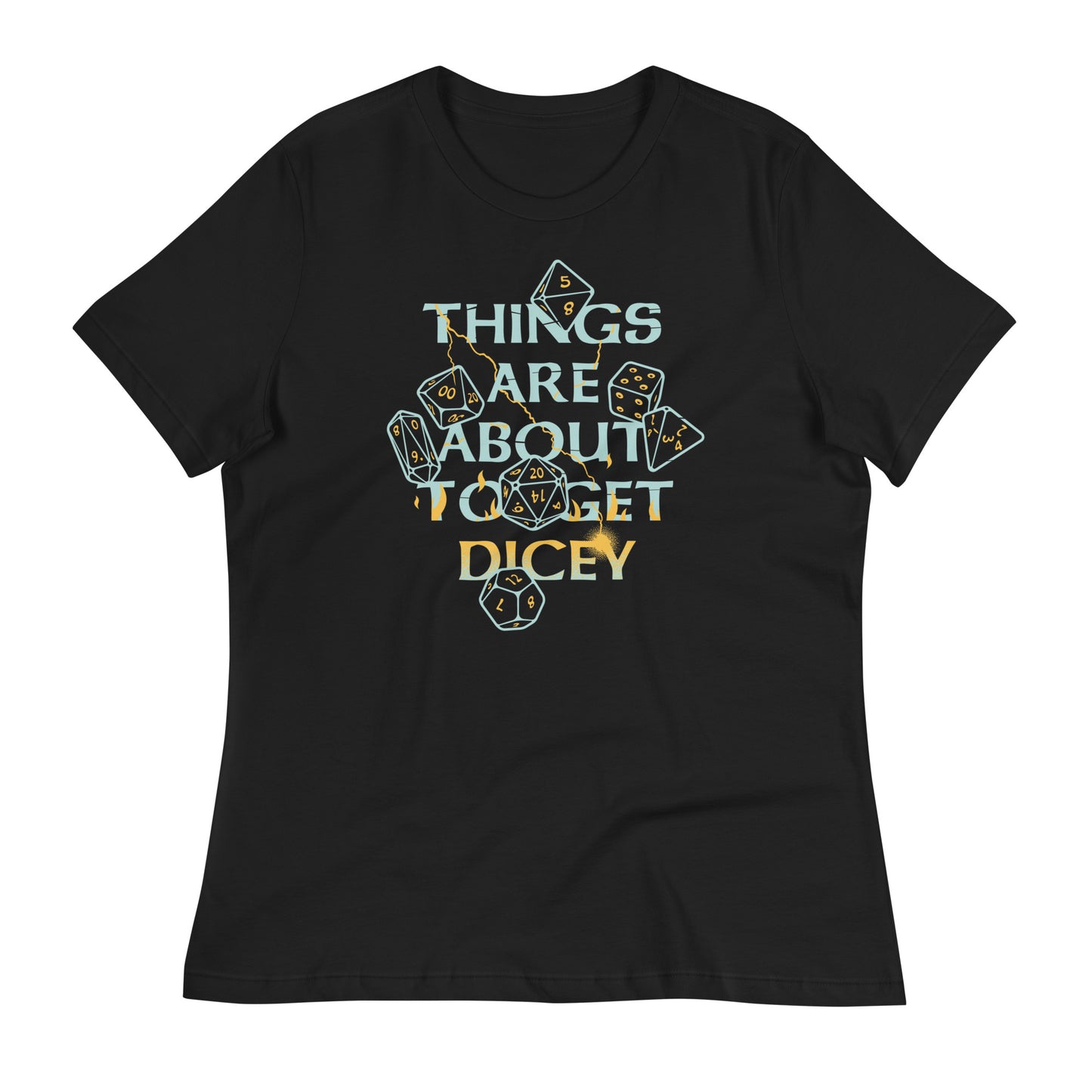 Things Are About To Get Dicey Women's Signature Tee