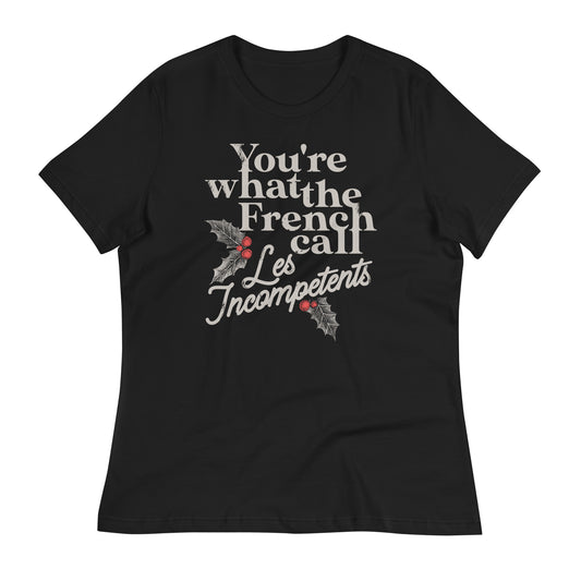 You're What The French Call Les Incompetents Women's Signature Tee