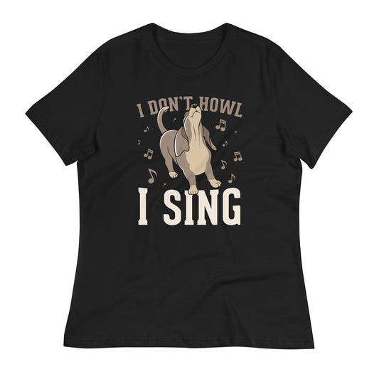 I Don't Howl I Sing Women's Signature Tee