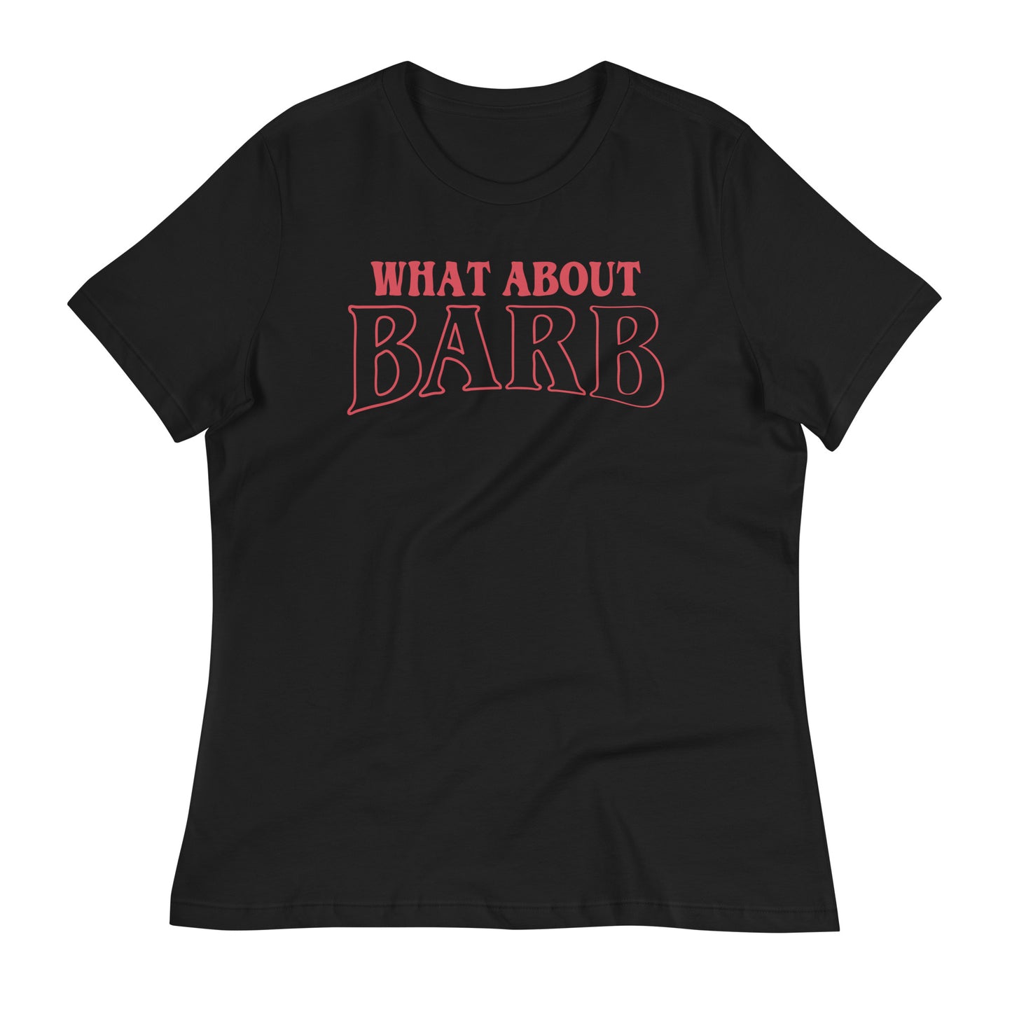 What About Barb? Women's Signature Tee