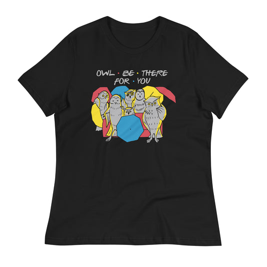 Owl Be There For You Women's Signature Tee
