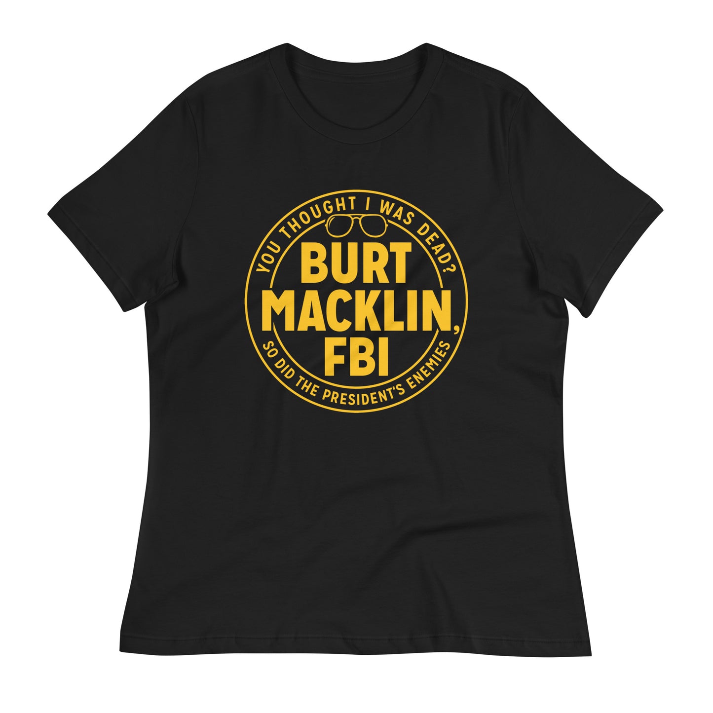 Burt Macklin, FBI Women's Signature Tee