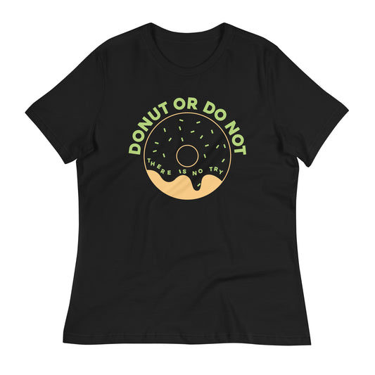 Donut Or Do Not Women's Signature Tee