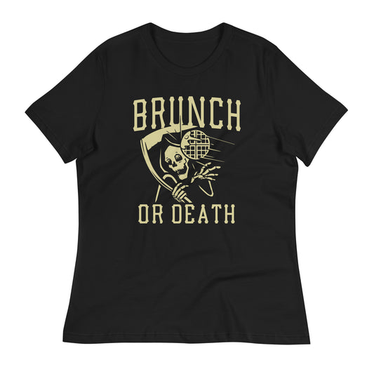 Brunch Or Death Women's Signature Tee