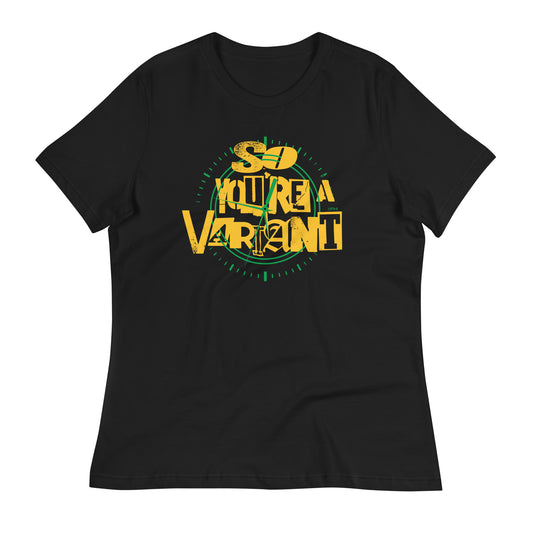 So You're A Variant Women's Signature Tee