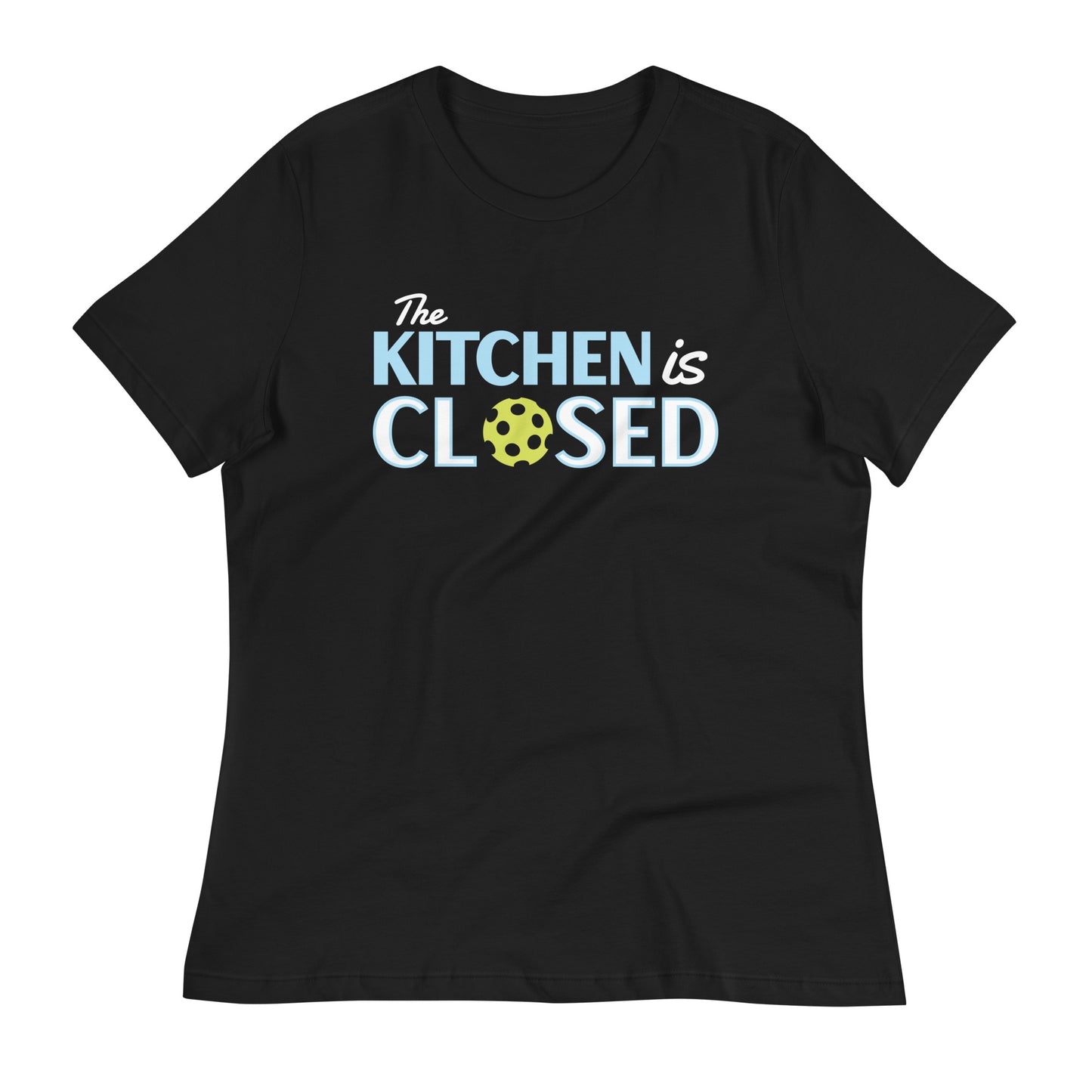 The Kitchen Is Closed Women's Signature Tee