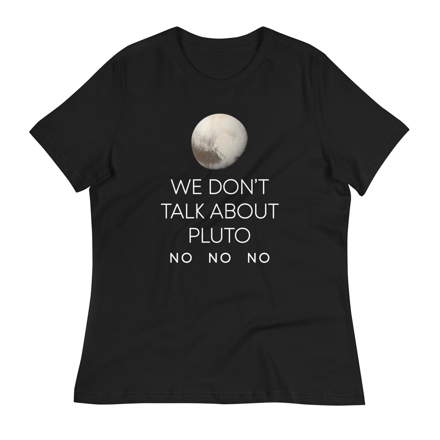 We Don't Talk About Pluto Women's Signature Tee