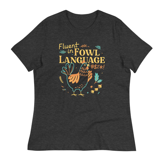 Fluent In Fowl Language Women's Signature Tee