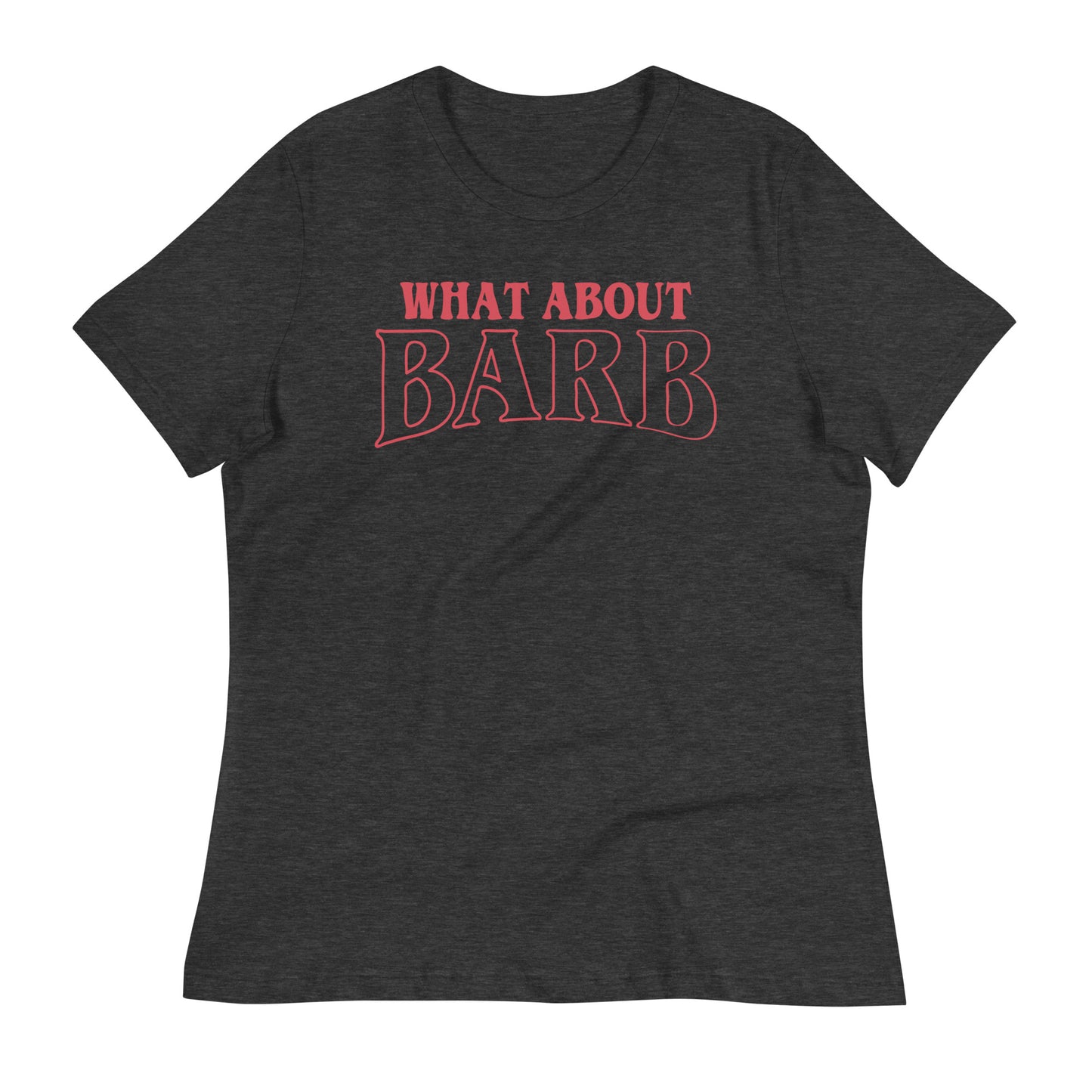 What About Barb? Women's Signature Tee