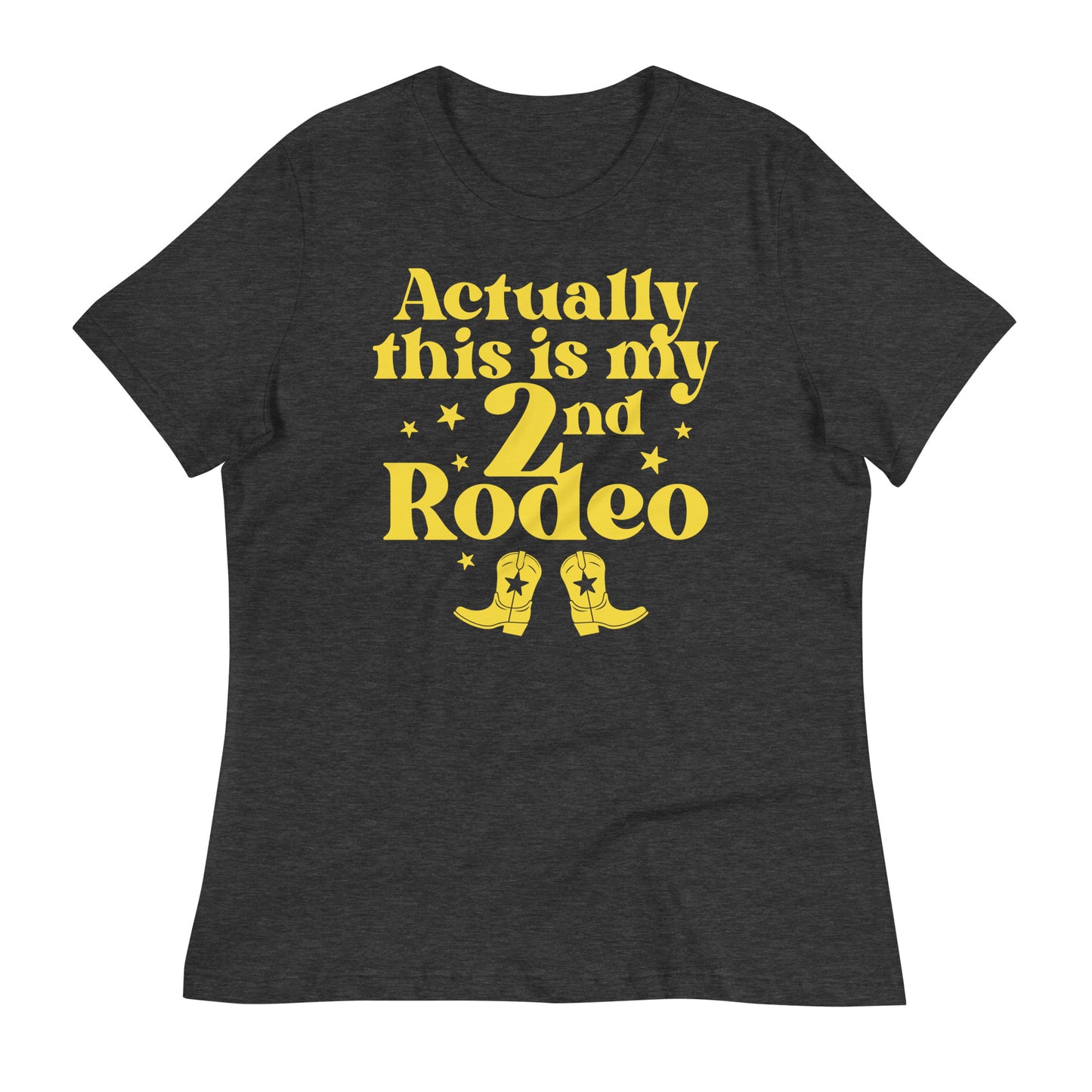 Actually This Is My 2nd Rodeo Women's Signature Tee