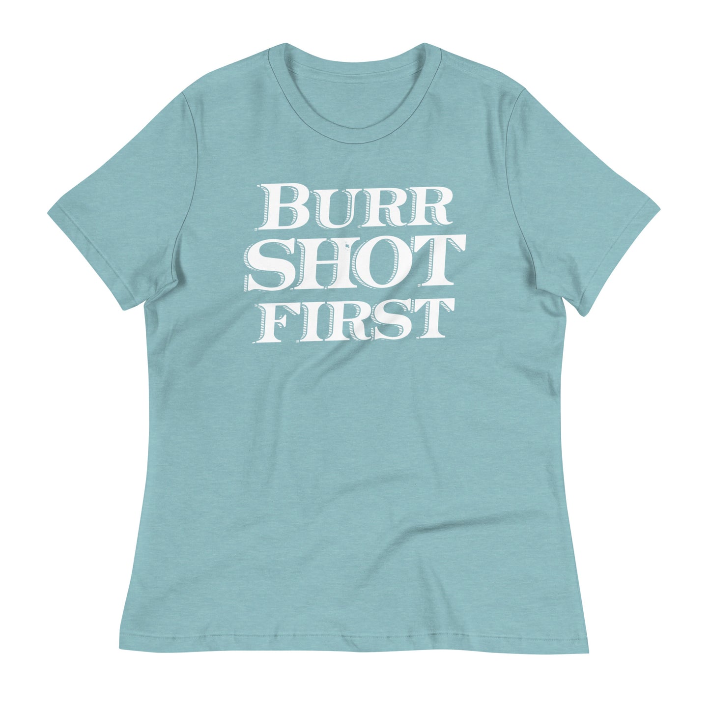 Burr Shot First Women's Signature Tee