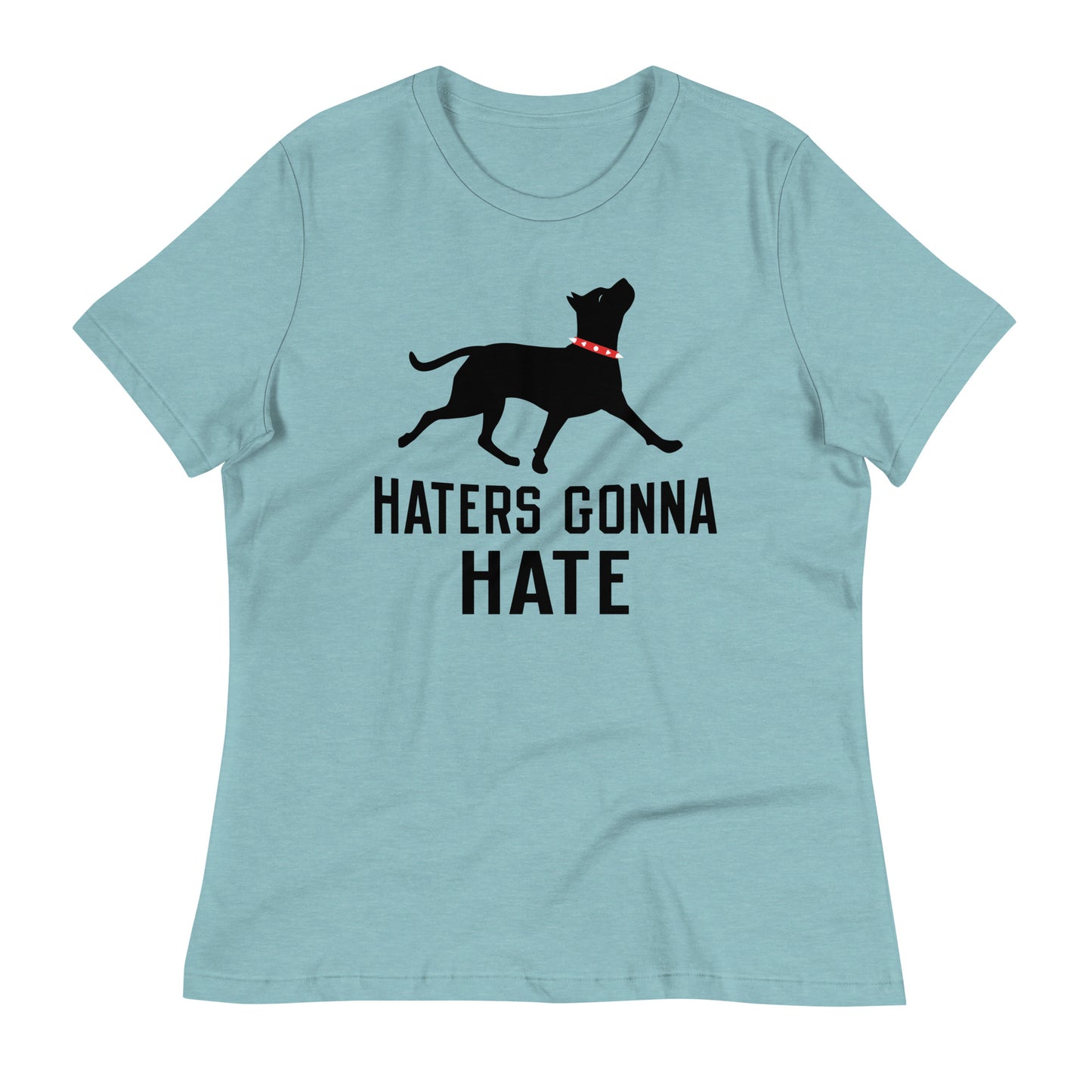 Haters Gonna Hate Pit Women's Signature Tee