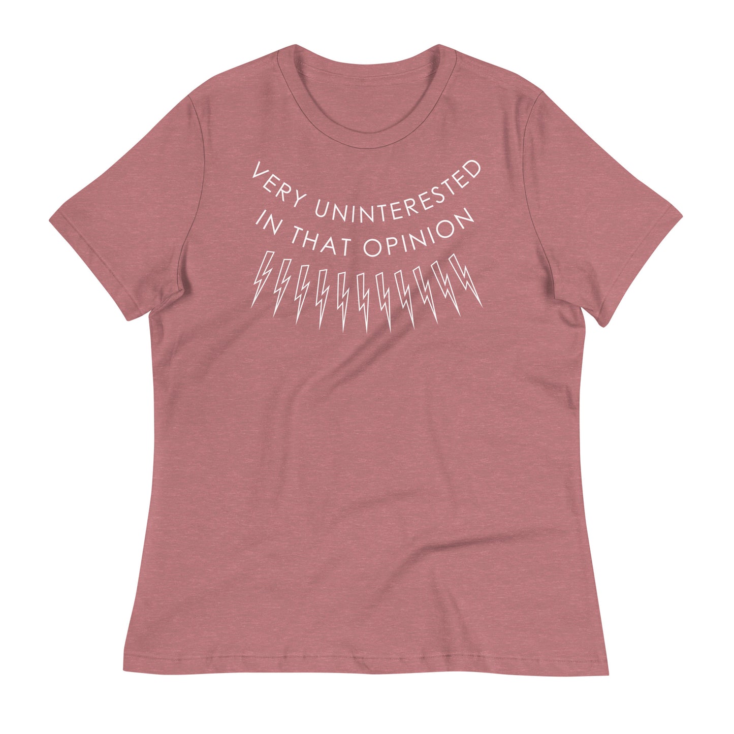 Very Uninterested In That Opinion Women's Signature Tee