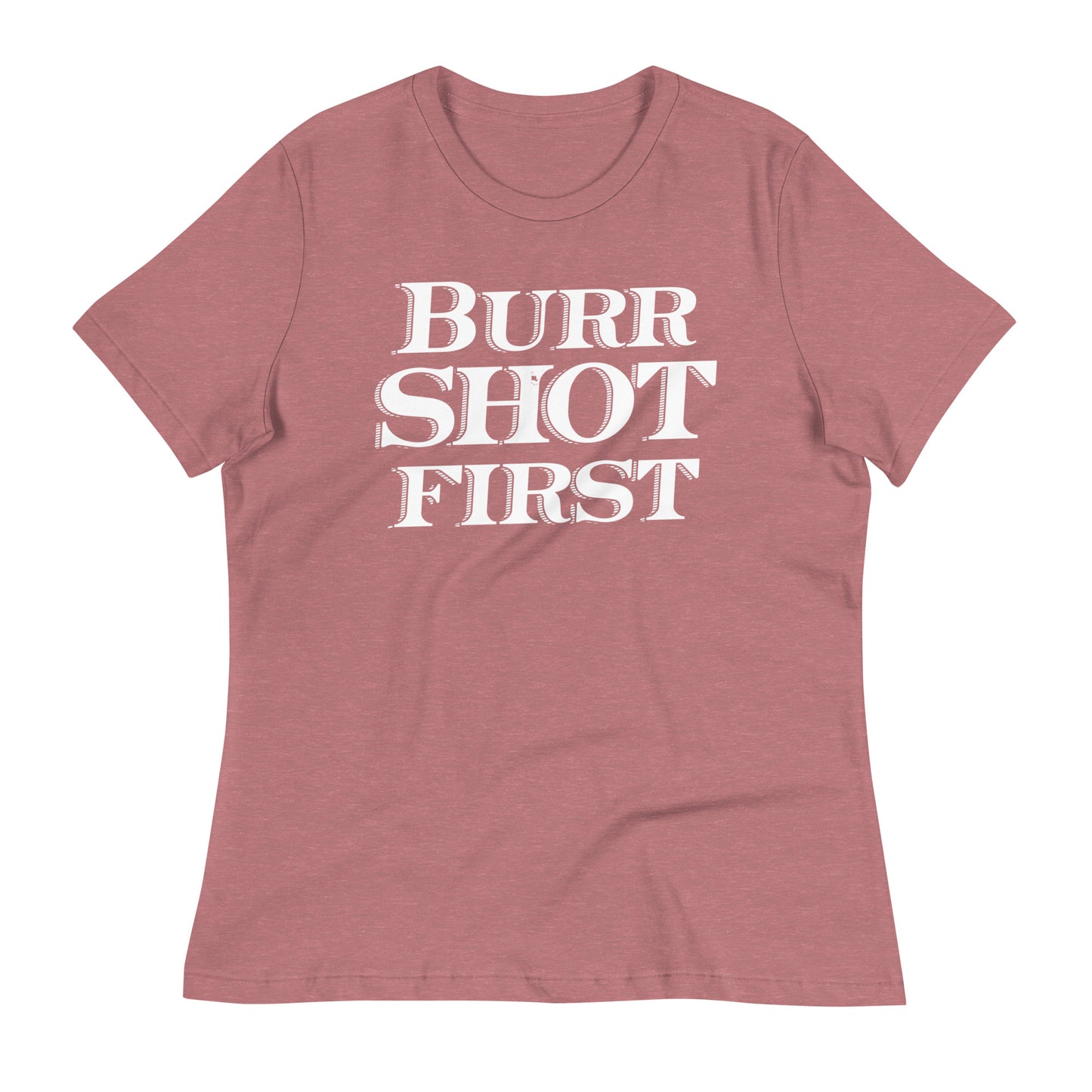 Burr Shot First Women's Signature Tee