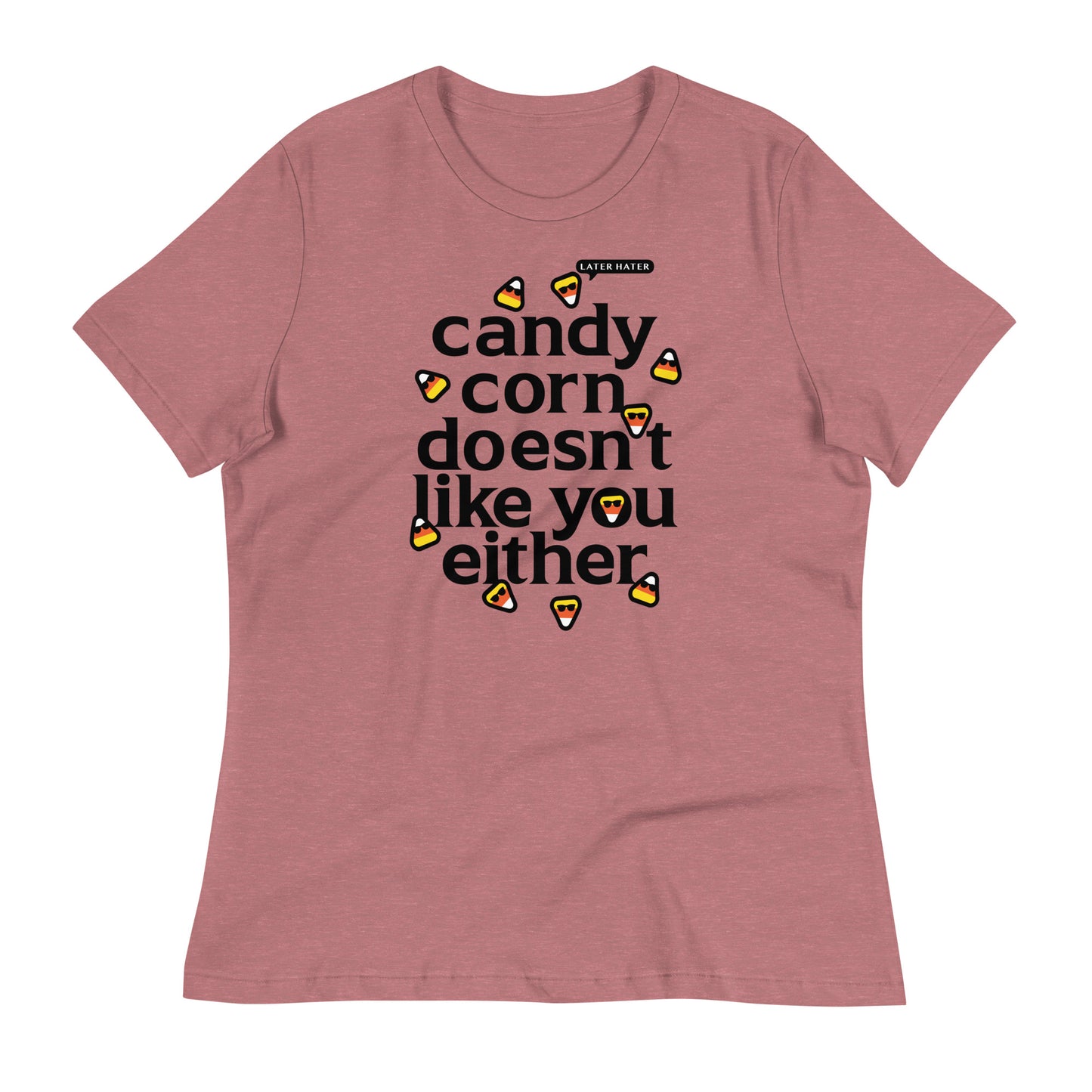 Candy Corn Doesn't Like You Either Women's Signature Tee