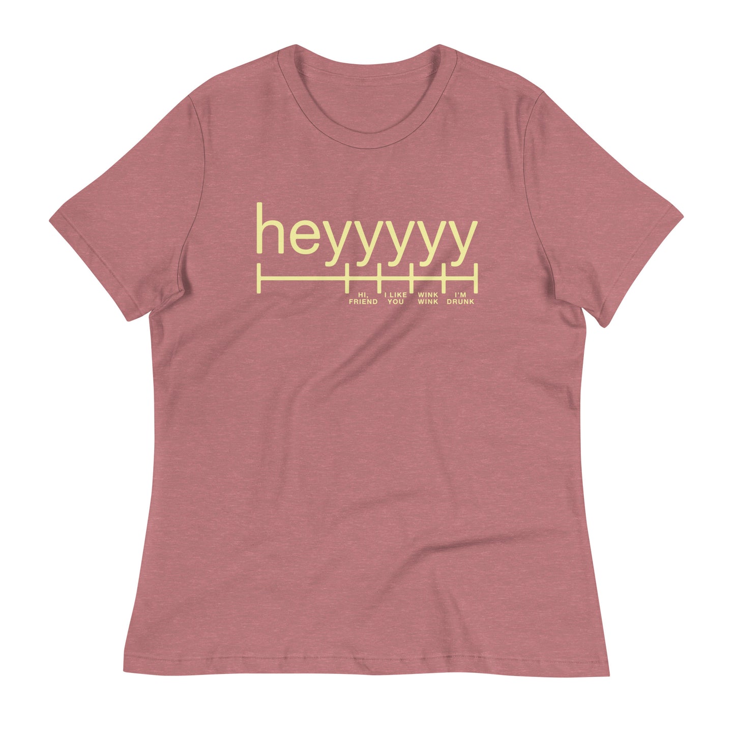Heyyyyy Women's Signature Tee