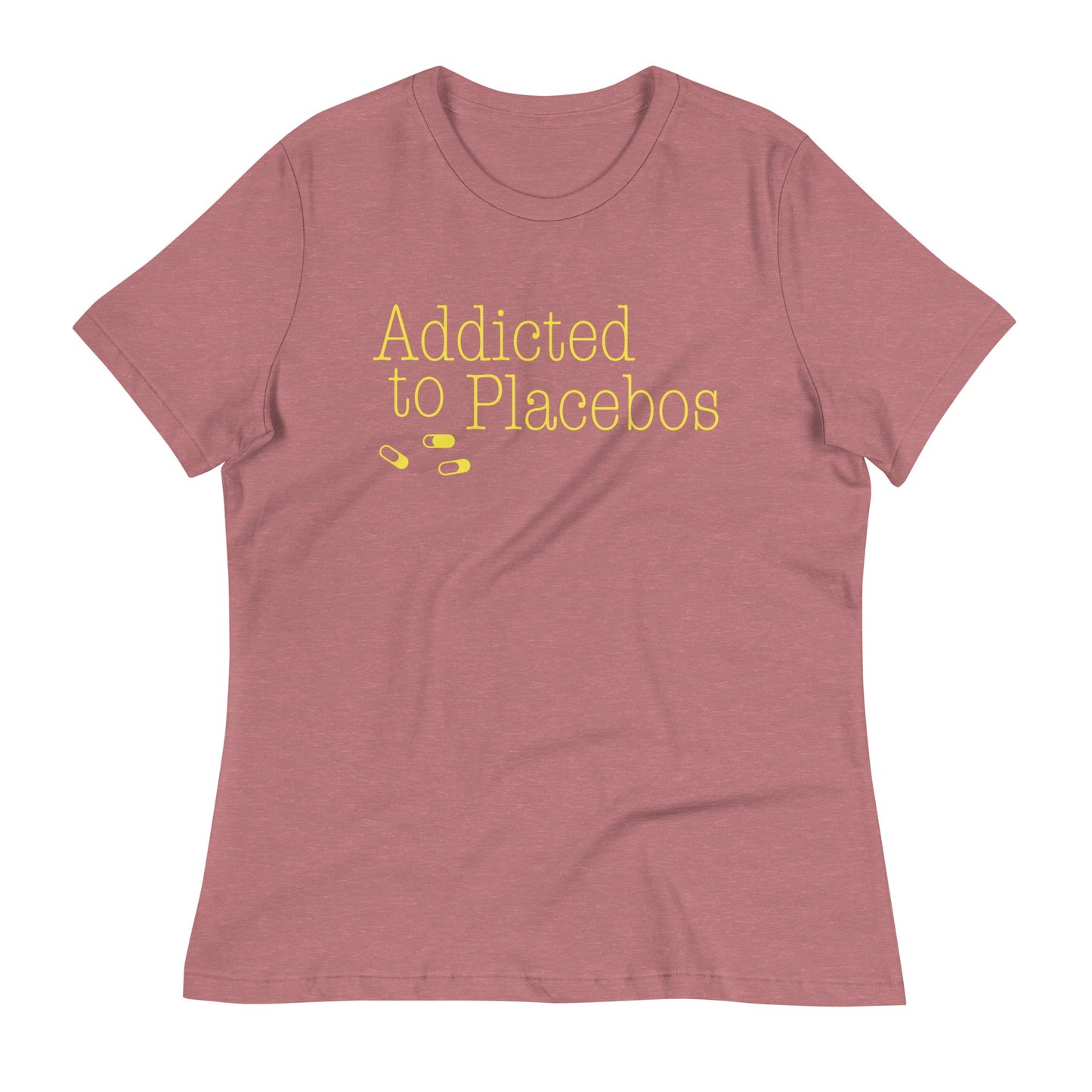 Addicted To Placebos Women's Signature Tee