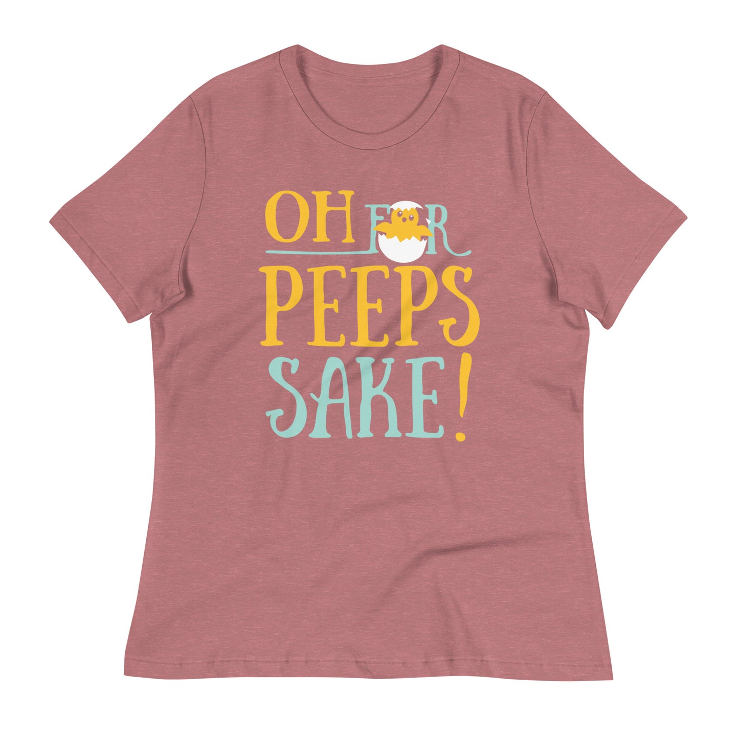 Oh For Peeps Sake Women's Signature Tee