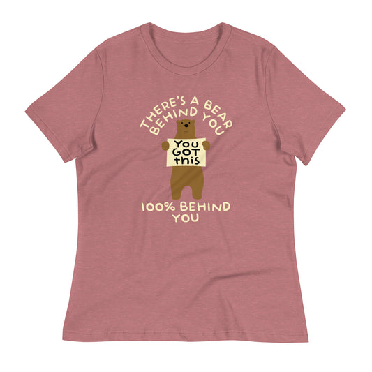There's A Bear Behind You, 100% Behind You Women's Signature Tee