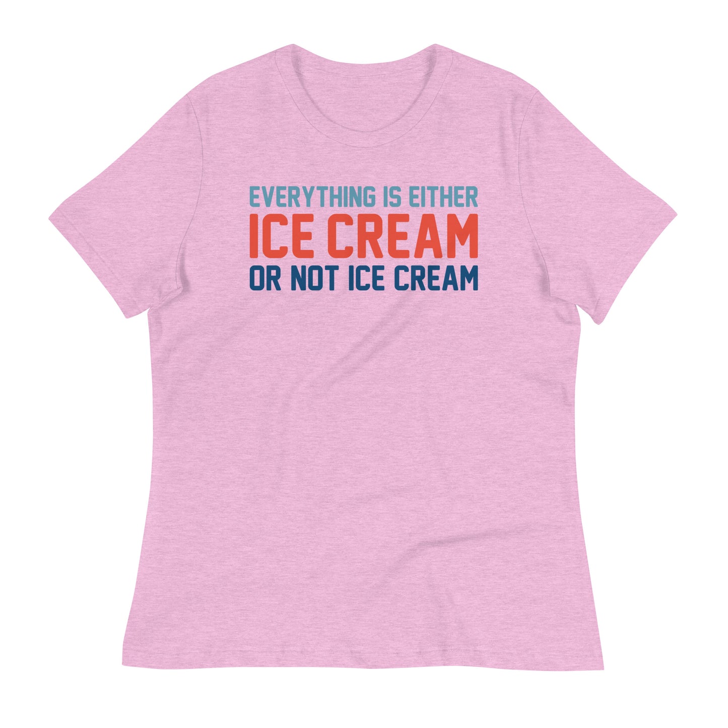 Everything Is Ice Cream Or Not Ice Cream Women's Signature Tee