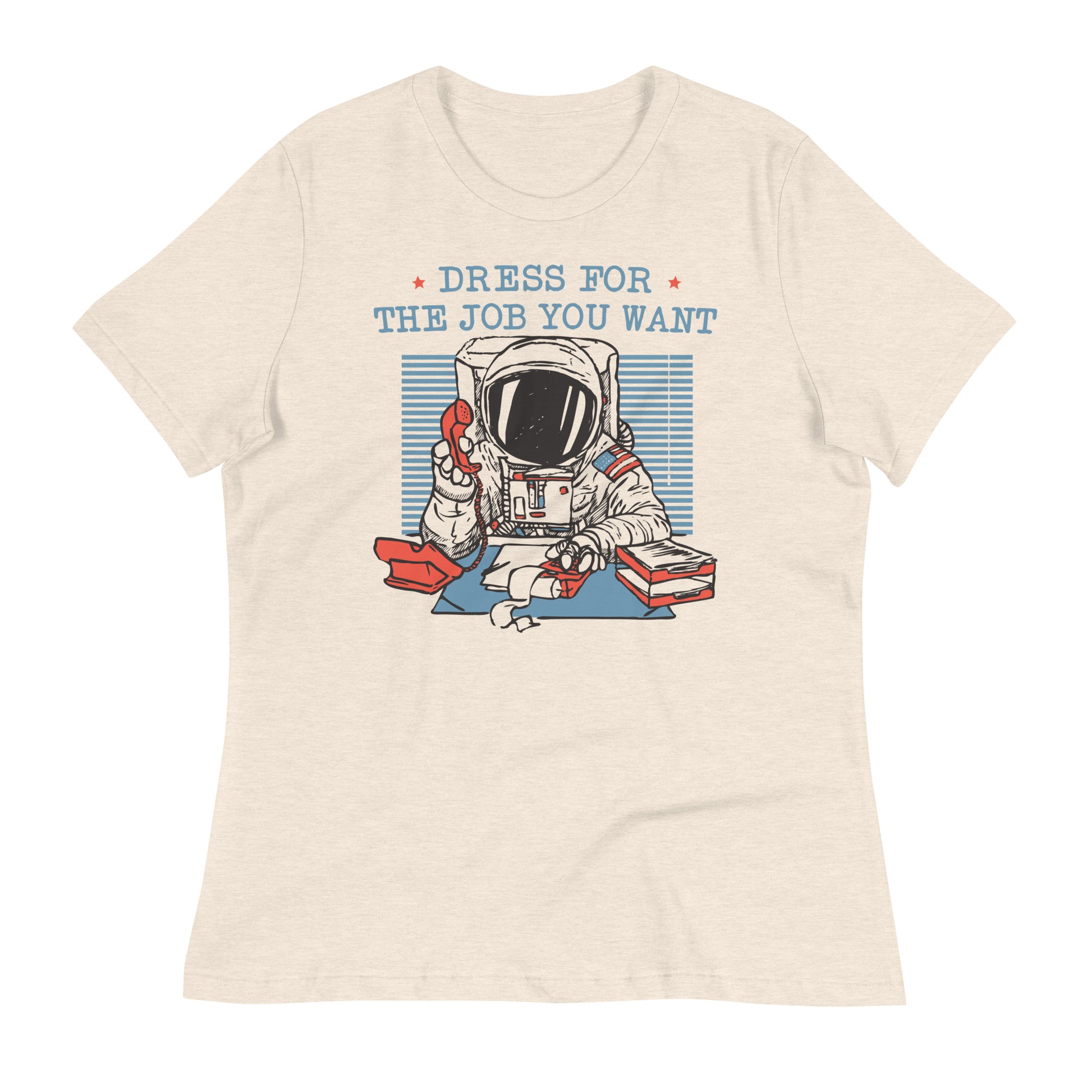 Dress For The Job You Want Women's Signature Tee – SnorgTees.com
