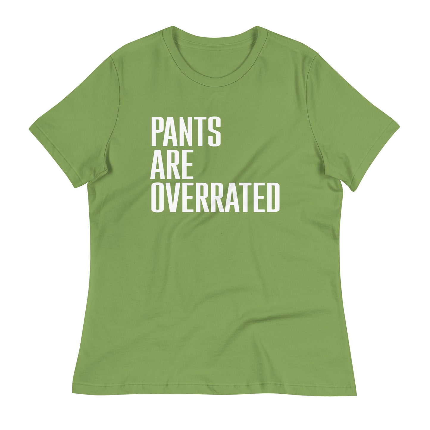 Pants Are Overrated Women's Signature Tee