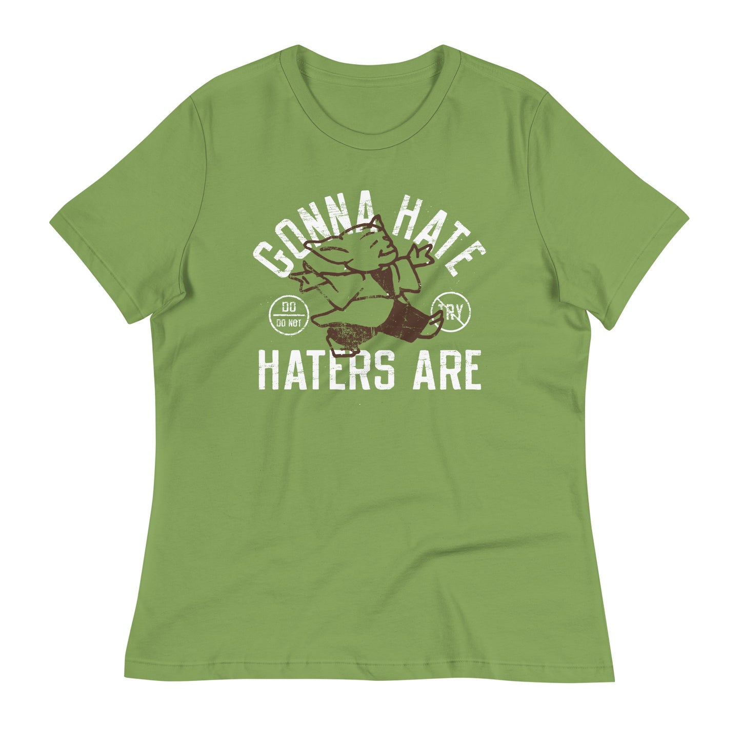 Gonna Hate Haters Are Women's Signature Tee