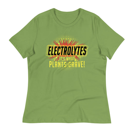 Electrolytes, It's What Plants Crave! Women's Signature Tee
