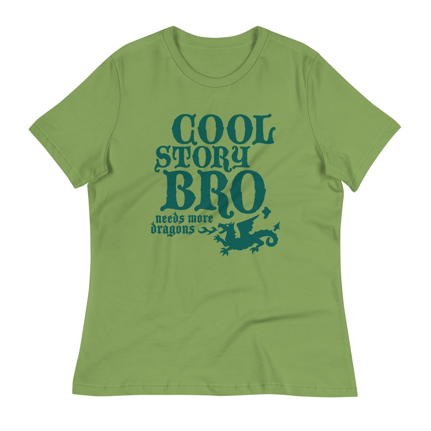 Cool Story Bro, Needs More Dragons Women's Signature Tee