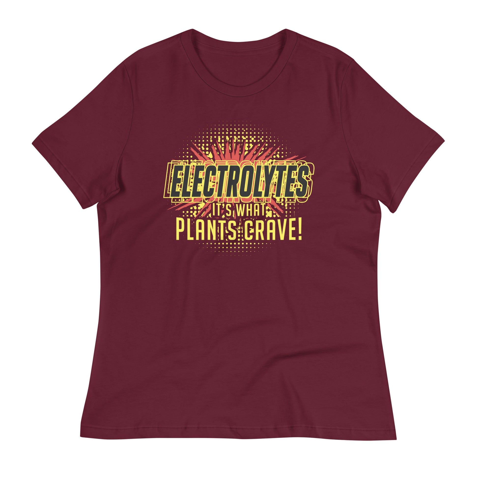 Electrolytes, It's What Plants Crave! Women's Signature Tee