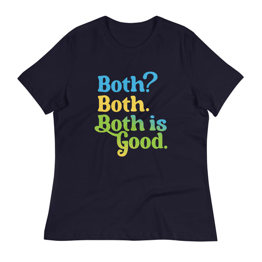 Both? Both. Both Is Good. Women's Signature Tee