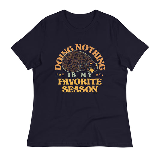 Doing Nothing Is My Favorite Season Women's Signature Tee