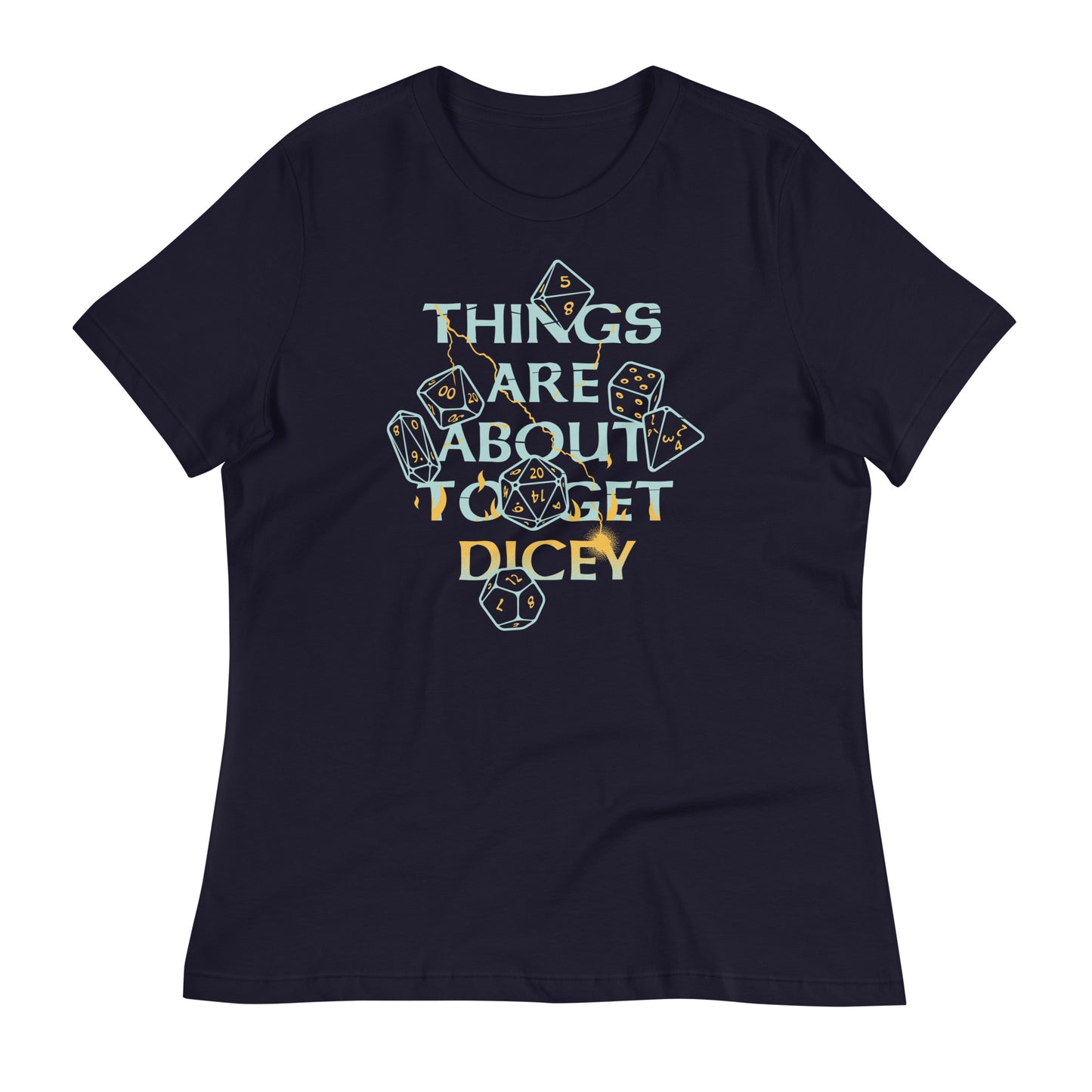 Things Are About To Get Dicey Women's Signature Tee