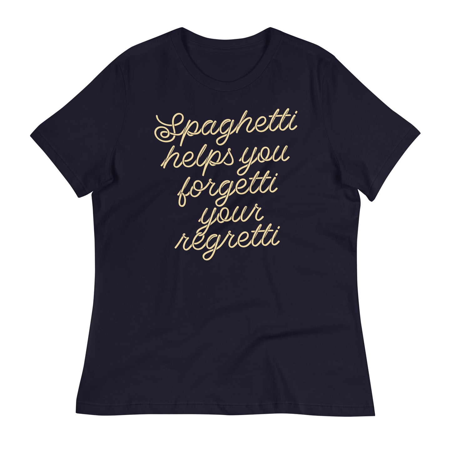 Spaghetti Helps You Forgetti Your Regretti Women's Signature Tee