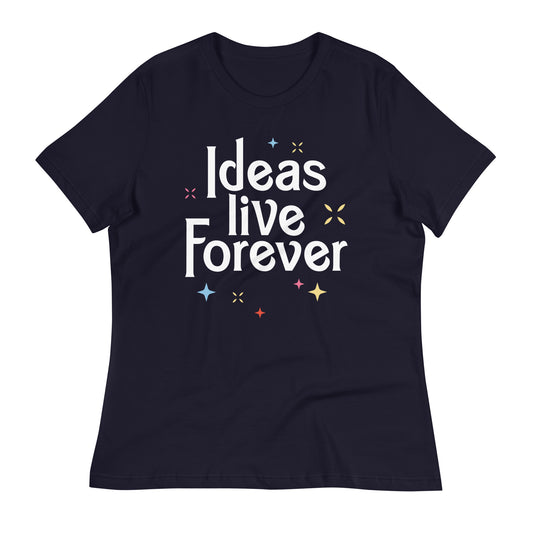 Ideas Live Forever Women's Signature Tee
