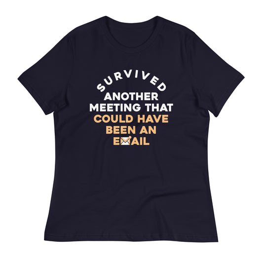 Survived Another Meeting Women's Signature Tee