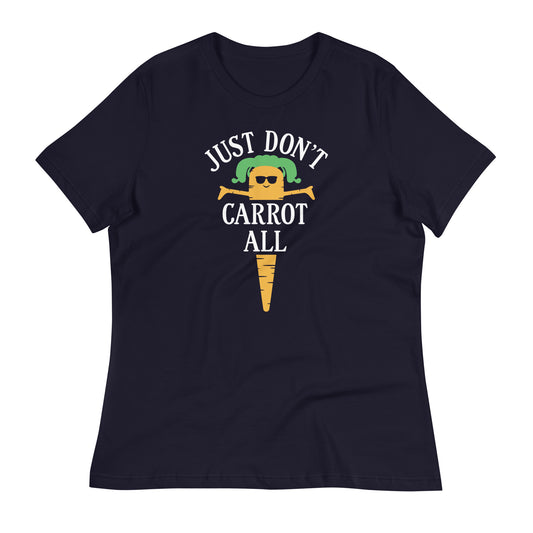 Just Don't Carrot All Women's Signature Tee