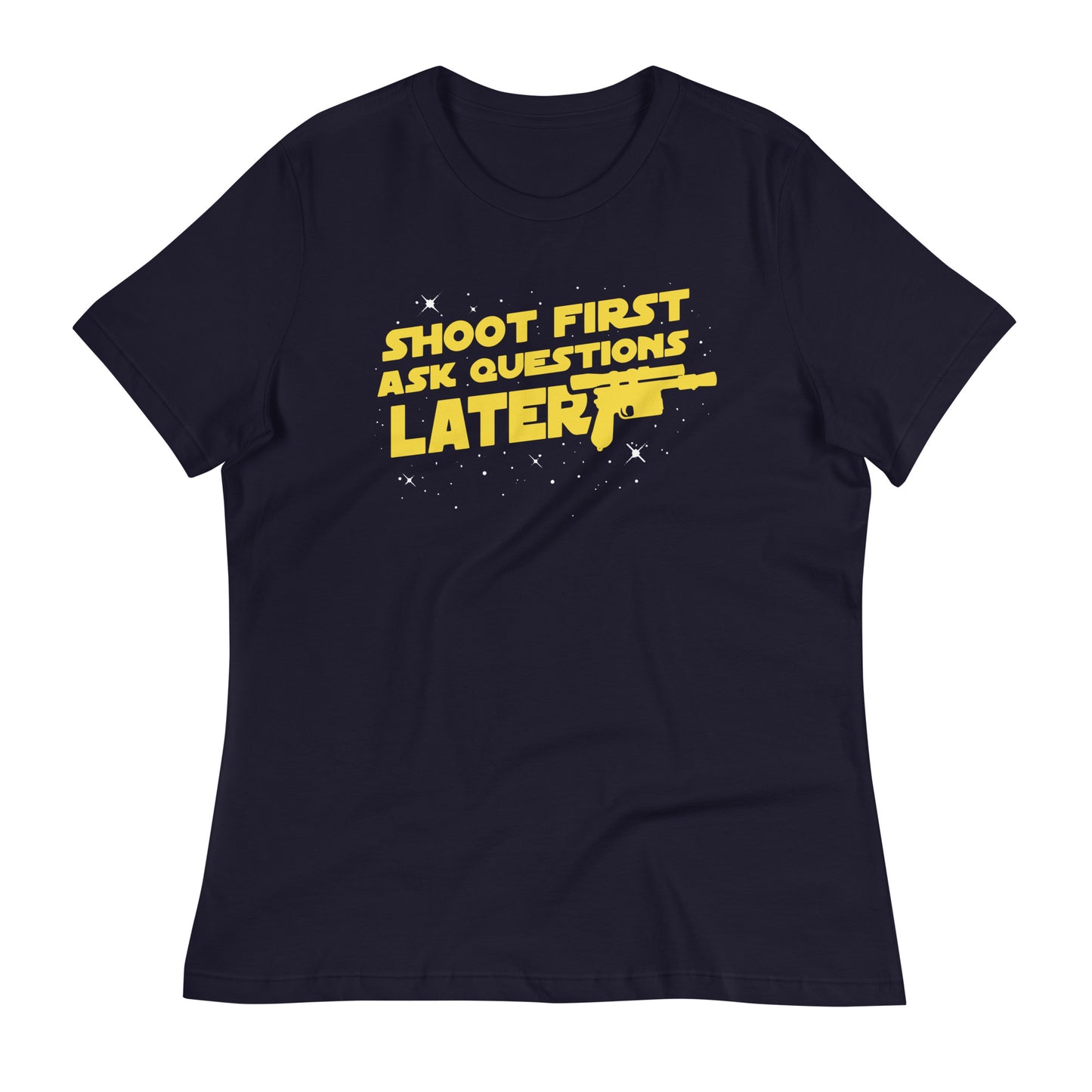 Shoot First Ask Questions Later Women's Signature Tee