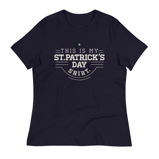This Is My St. Patrick's Day Shirt Women's Signature Tee
