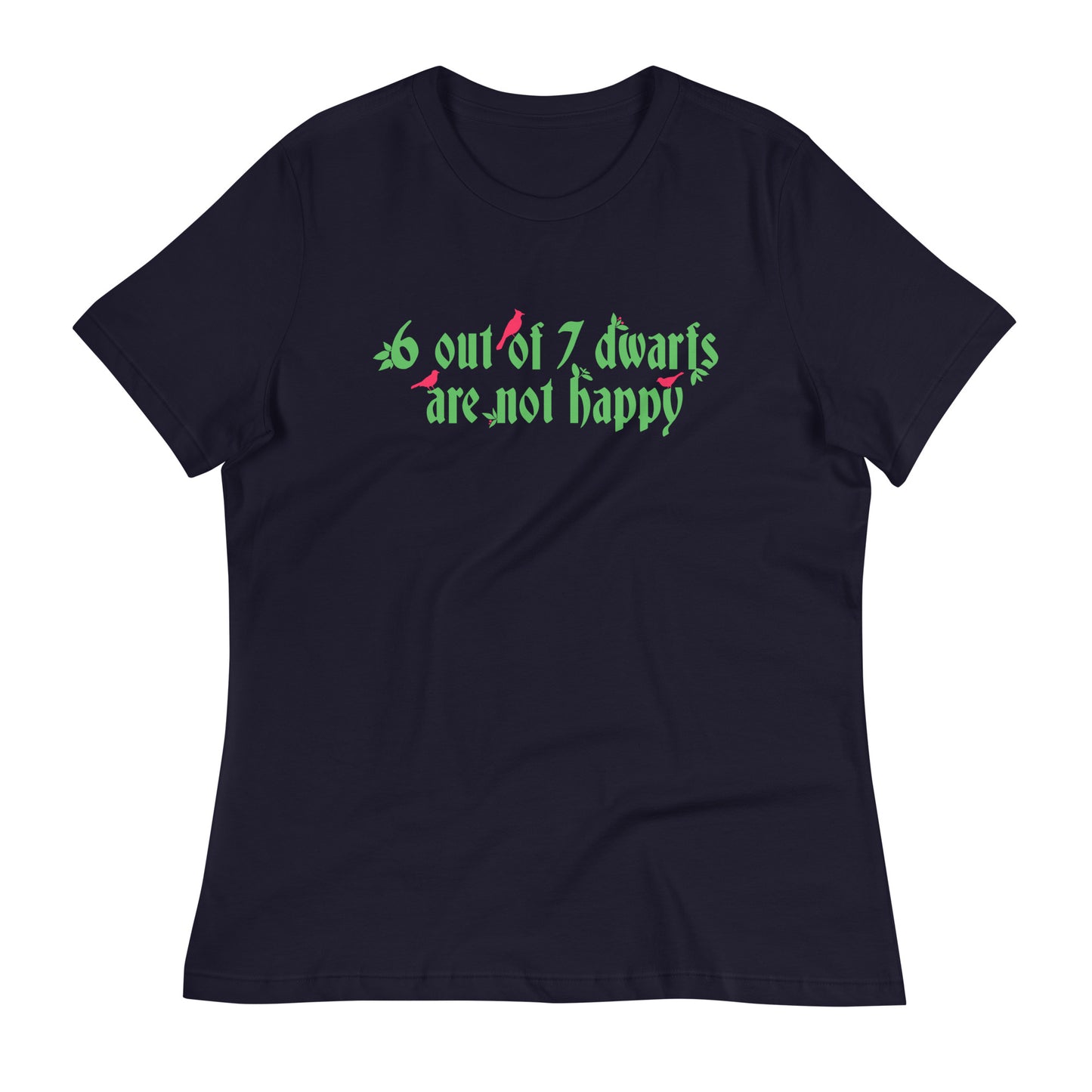6 Out Of 7 Dwarfs Women's Signature Tee