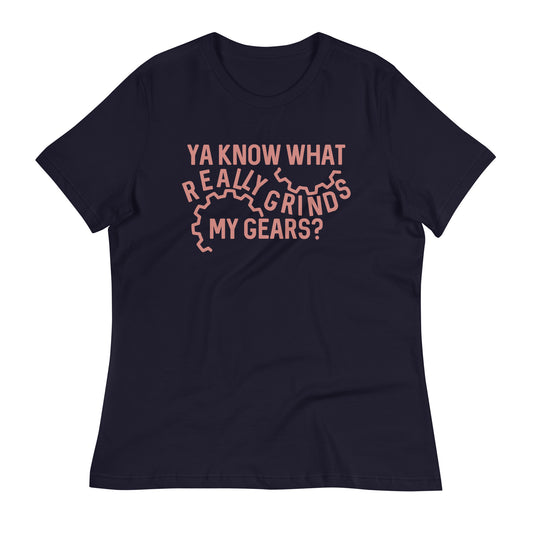 Grinds My Gears Women's Signature Tee