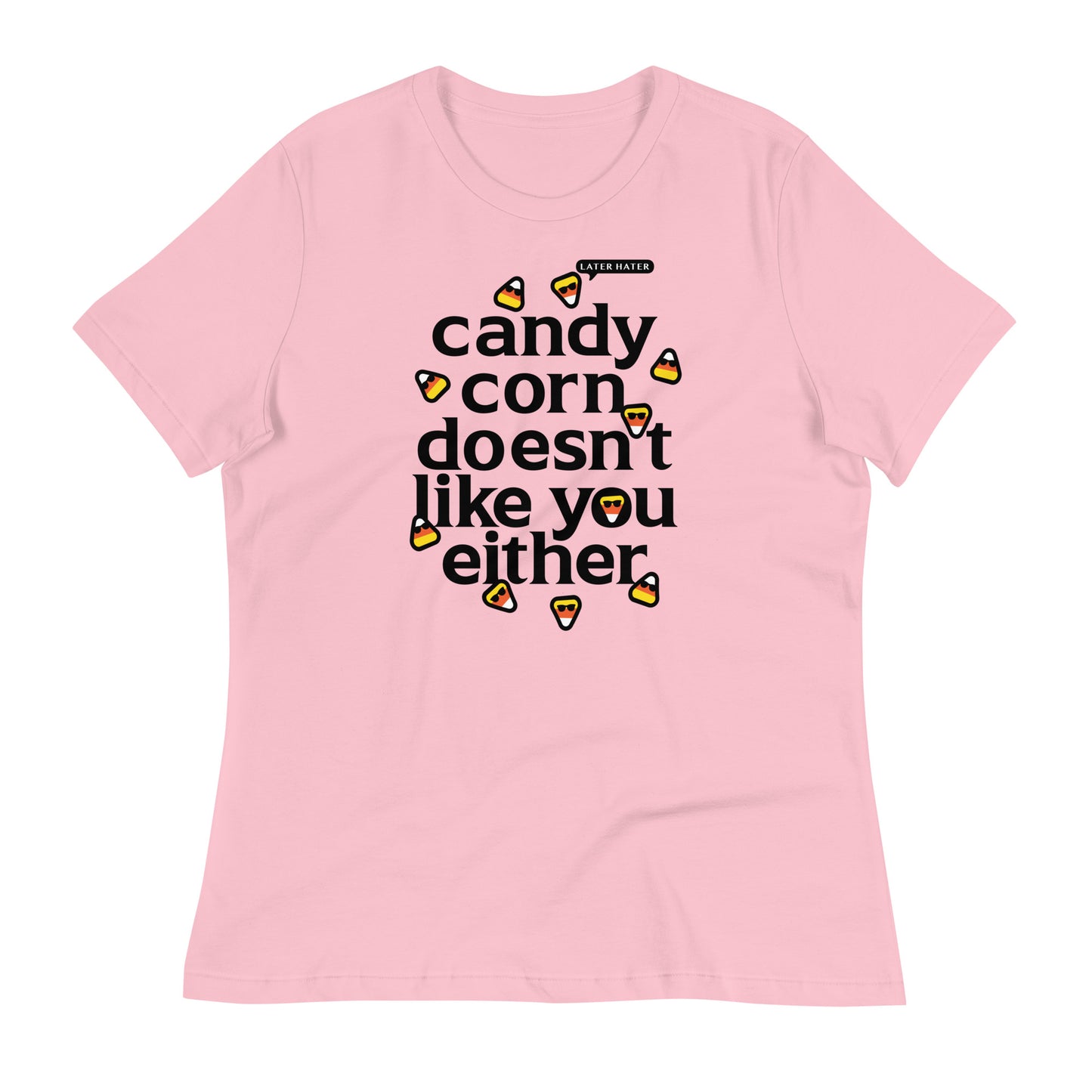 Candy Corn Doesn't Like You Either Women's Signature Tee