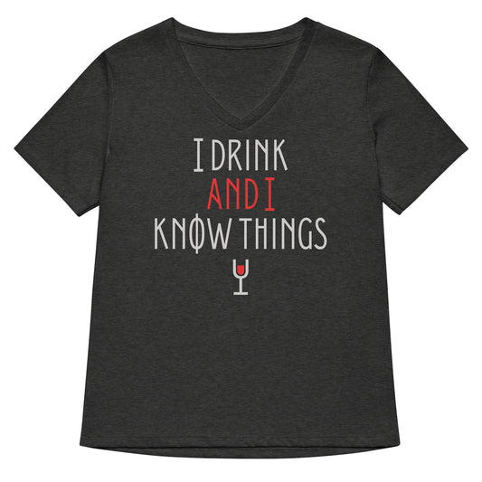 I Drink And I Know Things Women's V-Neck Tee