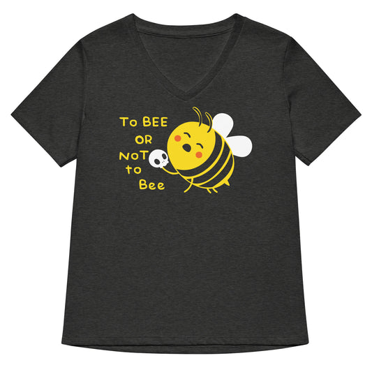 To Bee Or Not To Bee Women's V-Neck Tee