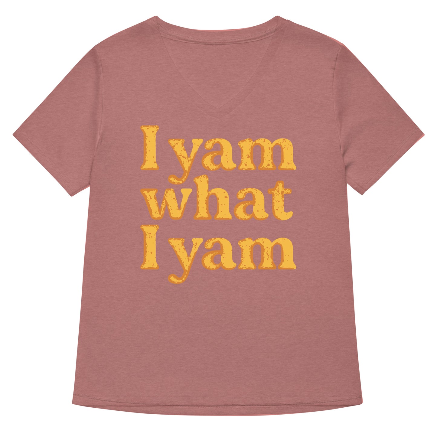I Yam What I Yam Women's V-Neck Tee