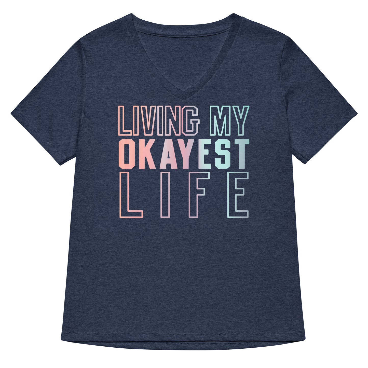 Living My Okayest Life Women's V-Neck Tee