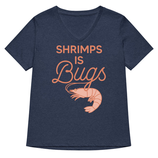 Shrimps Is Bugs Women's V-Neck Tee