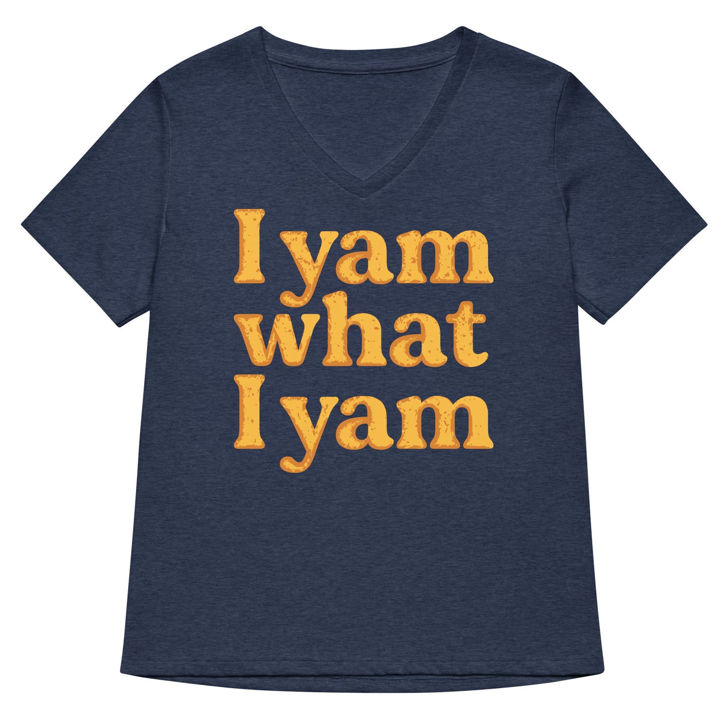 I Yam What I Yam Women's V-Neck Tee