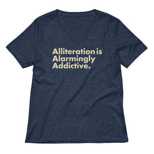 Alliteration Is Alarmingly Addictive Women's V-Neck Tee